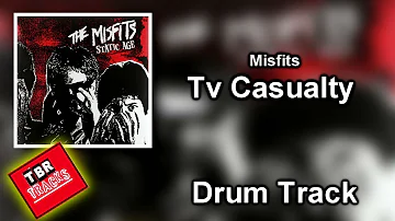Misfits - Tv Casualty - Drum Track