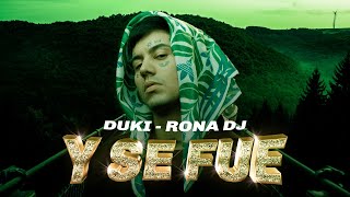 Duki, Negro Dub, Rona Dj - Y SE FUE (RKT) [Music Video Oficial]