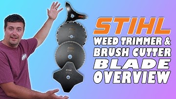 Stihl Weed Trimmer & Brush Cutter Blades Overview.