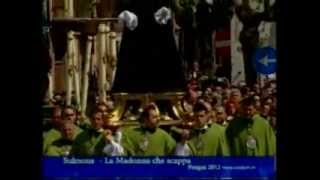 PASQUA 2012: MADONNA CHE SCAPPA IN PIAZZA