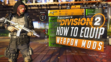 THE DIVISION 2 - HOW TO EQUIP OR PUT WEAPON MODS | MODDING GUIDE