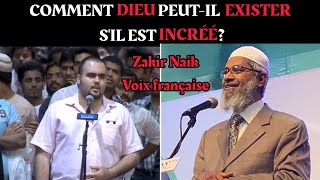 Comment Dieu peutil exister s'il est Incréé, Comment peut on sentir son existence? Zakir Naik