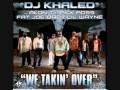 We Takin Over - DJ Khaled feat Akon, T I , Rick Ross, Fat Joe, Lil Wayne & Baby