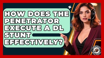How Does The Penetrator Execute A DL Stunt Effectively? - Gridiron Data Digest