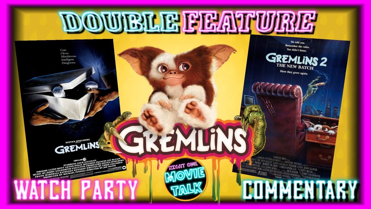 GREMLINS (1984) / GREMLINS 2 (1990) Commentary & Analysis Watch Party Double Feature
