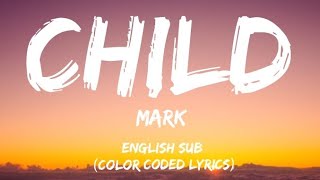 MARK Child Lyrics (Color Coded Lyrics) / Sub English