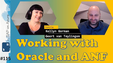#115 - The one with Working with Oracle and ANF (Kellyn Gorman & Geert van Teylingen) | SAP on Azure