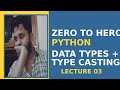 Zero to Hero Python – Lecture 03 | Data Types + Numbers + Type Casting (Hindi)