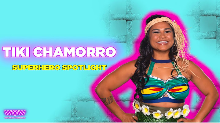 Tiki Chamorro - Superhero Spotlight | WOW - Women Of Wrestling