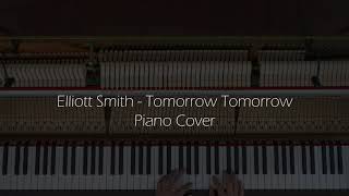 Elliott Smith - Tomorrow Tomorrow