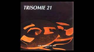 Trisomie 21 - The Perfect Side of Doubt chords