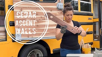Cedar Accent Walls | Wood Planks | Short School Bus Conversion Ep. 9 | KEANU ShortBus