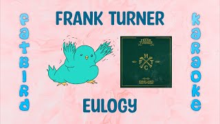 Frank Turner - Eulogy - Fatbird Karaoke