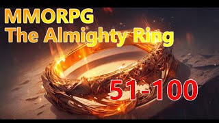 MMORPG The Almighty Ring 51-100 Audio Novel