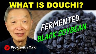 What is FERMENTED BLACK SOY BEAN, aka DOUCHI?  How do you use it?