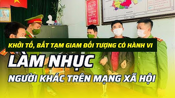Khởi tố, bắt tạm giam đối tượng có hành vi làm nhục người khác trên mạng xã hội