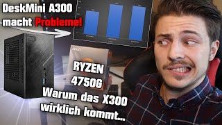 DeskMini A300 macht Probleme! 🔥 Warum das X300 kommt...RYZEN 4750G & 4650G