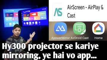 Hy300 projector se kariye mirroring, ye hai vo app...