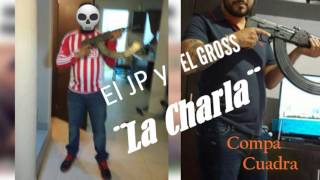 Video thumbnail of "Los Hijos De Hernandez - La Charla(JP y El Gross) (Corridos 2016) ¨EXCLUSIVO¨"