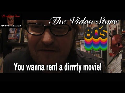 #ASMR 80s videostore: You wanna rent something dirrrty.