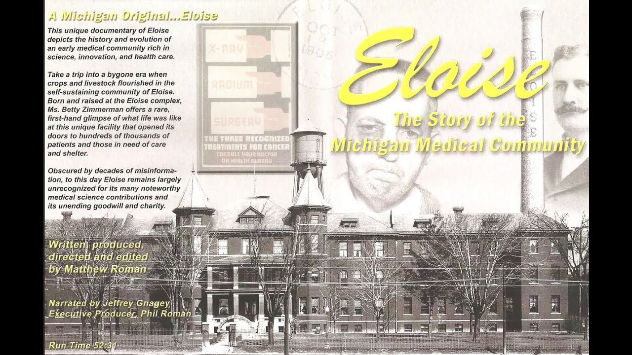Eloise: The Story of The Michigan Medical Community, Part 1 of  2