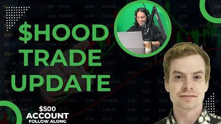 $500 Account Follow Along | Trade UPDATE For $HOOD