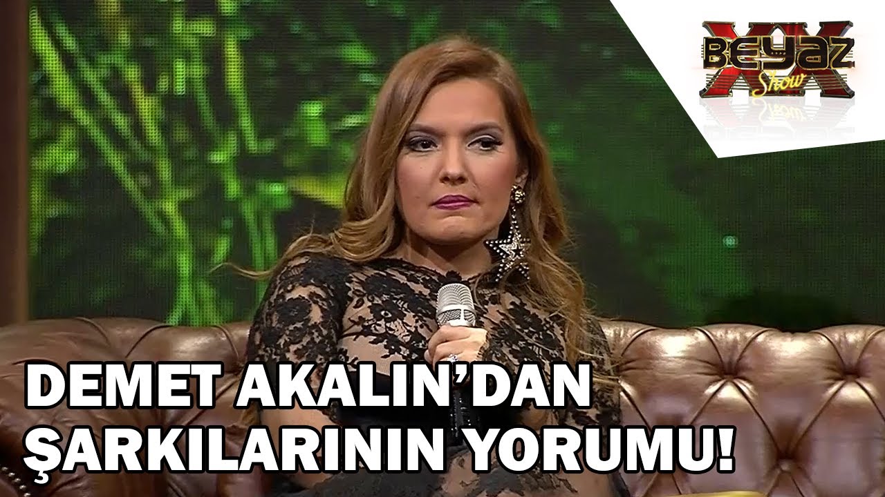 Demet Akalın Eserlerinin Hit Olup Olmadığını Nasıl Anlar? - Beyaz Show
