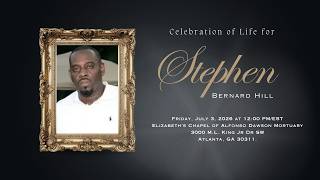 Celebration of Life for Stephen Bernard Hill