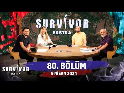 Survivor Ekstra 80. Bölüm | 9 Nisan 2024 @SurvivorEkstra