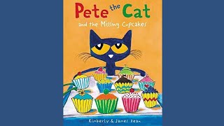 Pete The Cat And The Missing Cupcakes Kids Read-Aloud