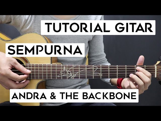 (Tutorial Gitar) ANDRA & THE BACKBONE - Sempurna | Lengkap Dan Mudah class=