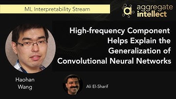 High-frequency Component Helps Explain the Generalization of Convolutional Neural Networks | AISC