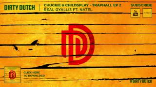 Childsplay & Chuckie - Real Gyallis Ft Natel - Traphall Ep2