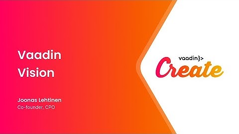 Welcome to Vaadin Create 2023: keynote and product vision