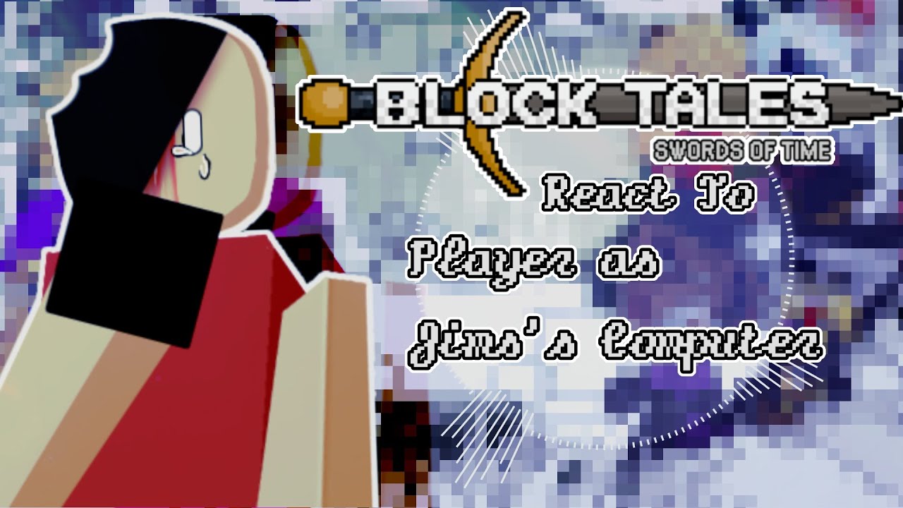 ⚔️Block tales react to Player as Jim💻 || #blocktales x #jimscomputer || My Au || Turn 2X