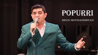 Sipan Hovhannisyan - POPURRI