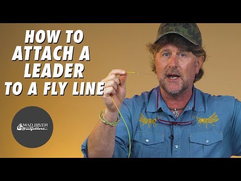 How To Attach A Leader To A Fly Line