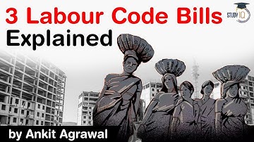 Three Labour Code Bills Explained - How it will impact employees and employers? #UPSC #IAS