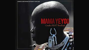 G nako ft Ben Pol - Mama Yeyoo (Official Audio)