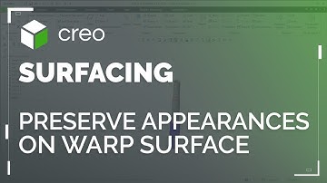 Preserve Appearances on Warp Surface | Creo 12