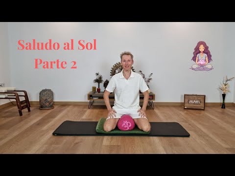 Activate your solar energy: flow with your breath and the Sun Salutation. PART 2.