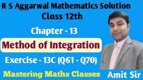 Integration | M O I | Integration by Part | R S Aggarwal Math Solution Class 12 | Ex-13C (Q61 - Q70)