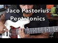 Jaco Pastorius Pentatonics - Part 1