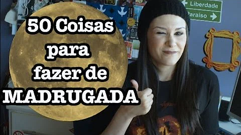 O que fazer para passar a noite?