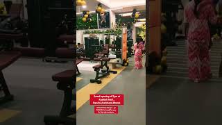 Grand opening of Zym at Kashish Mall...Ranchi,Jharkhand,Bharat...#grandopeningofzym