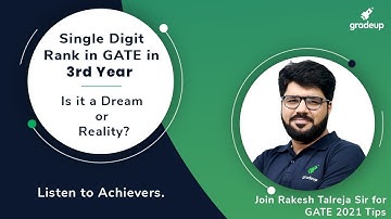 Single Digit Rank in GATE in 3rd Year - Is it a Dream or Reality | Know it from Real life example