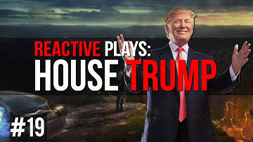 Reactive Plays: After The End (CK2) - House Trump - Part: 19