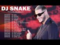 Best Songs of DJ Snake 2022 - DJ Snake Greatest Hits Full Album 2022