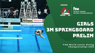 LIVE | Diving | Prelim | Girls (16-18 Years old) | 3m Springboard | World Junior Championships 2022