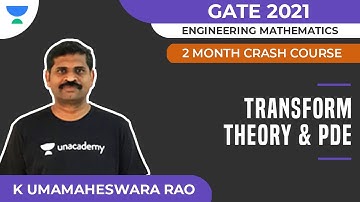 Transform Theory & PDE - 2 Month Crash Course for GATE 2021 | Engineering Math | K Umamaheswara Rao